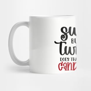 Sweet But Twisted Mug